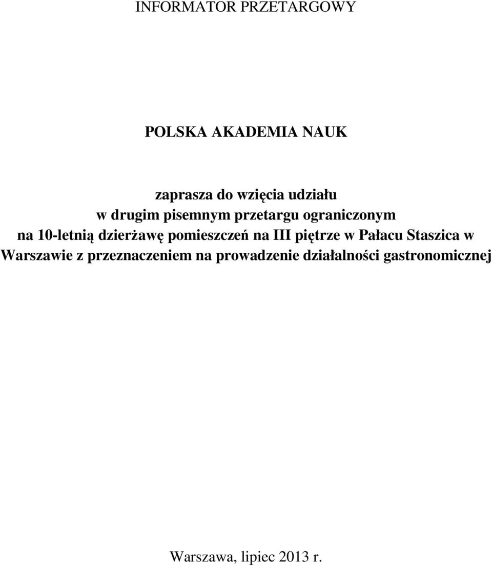 dzierżawę pomieszczeń na III piętrze w Pałacu Staszica w Warszawie z