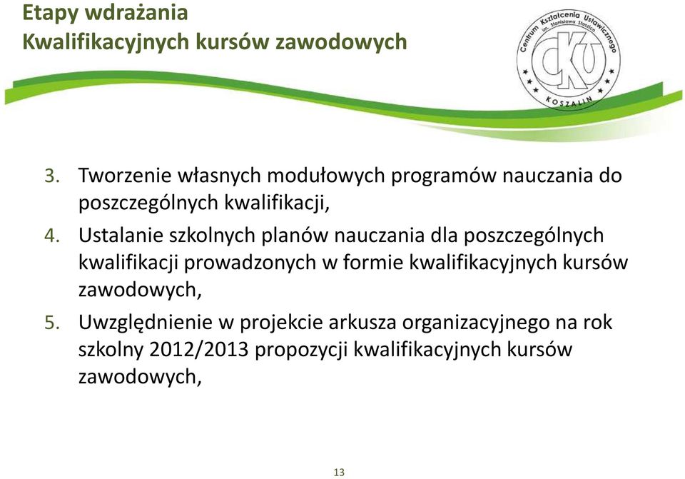 Ustalanie szkolnych planów nauczania dla poszczególnych kwalifikacji prowadzonych w formie