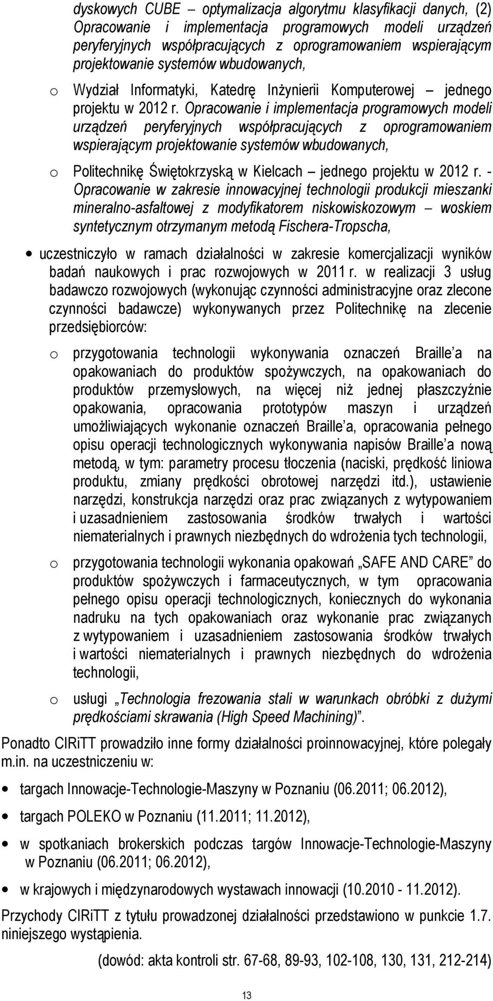 Opracowanie i implementacja programowych modeli urządzeń peryferyjnych współpracujących z oprogramowaniem wspierającym projektowanie systemów wbudowanych, o Politechnikę Świętokrzyską w Kielcach