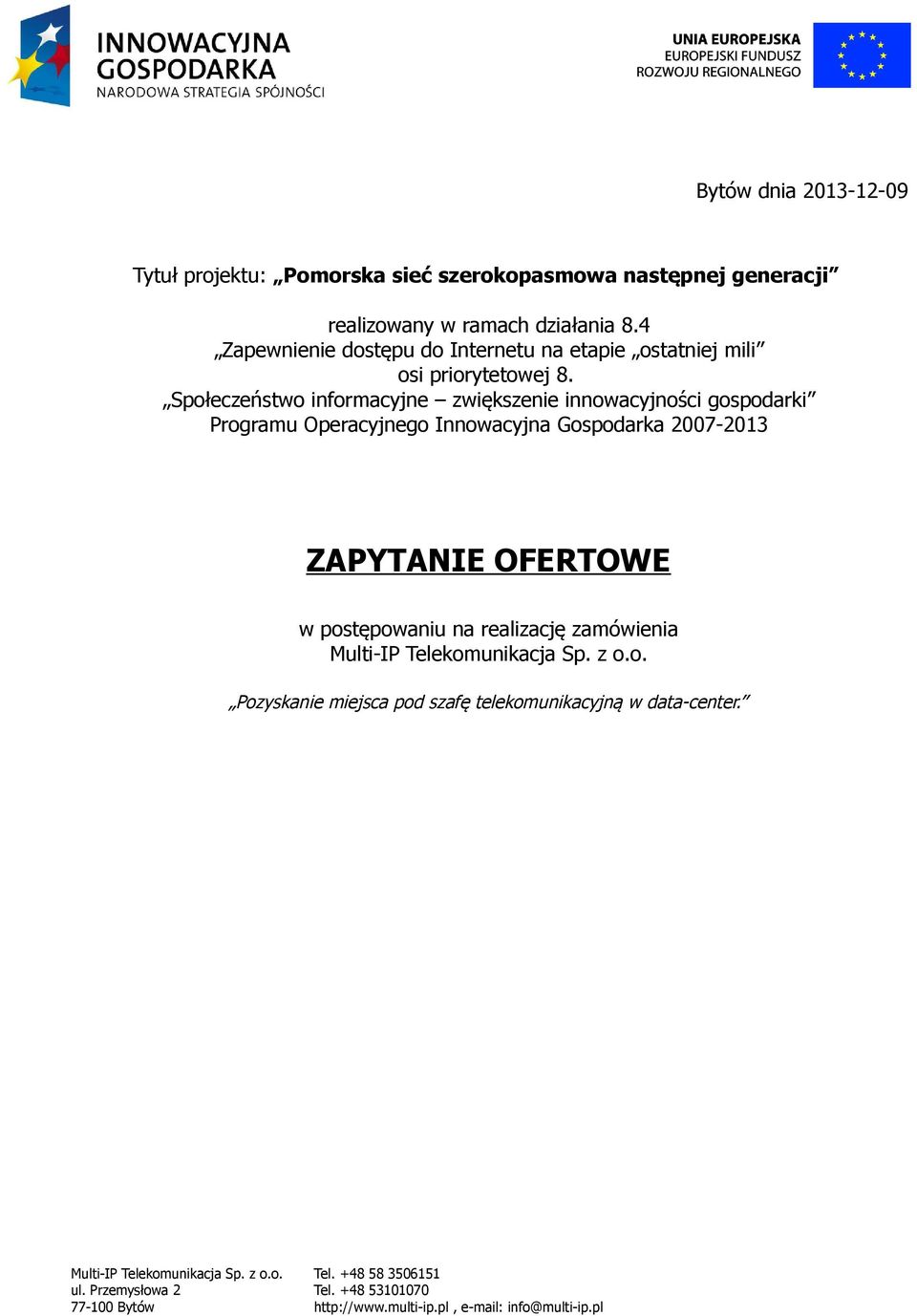 Społeczeństwo informacyjne zwiększenie innowacyjności gospodarki Programu Operacyjnego Innowacyjna Gospodarka