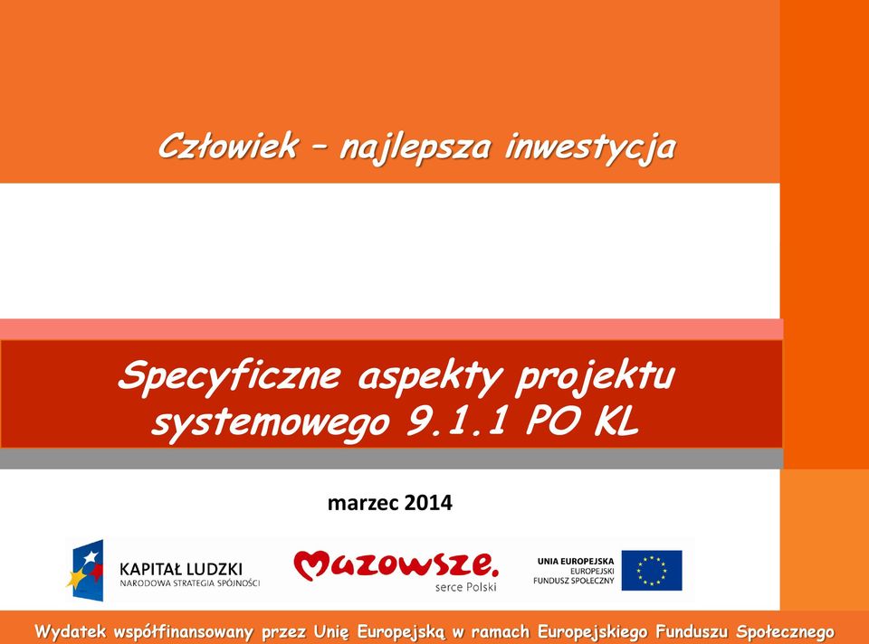 1 PO KL marzec 2014 Wydatek współfinansowany