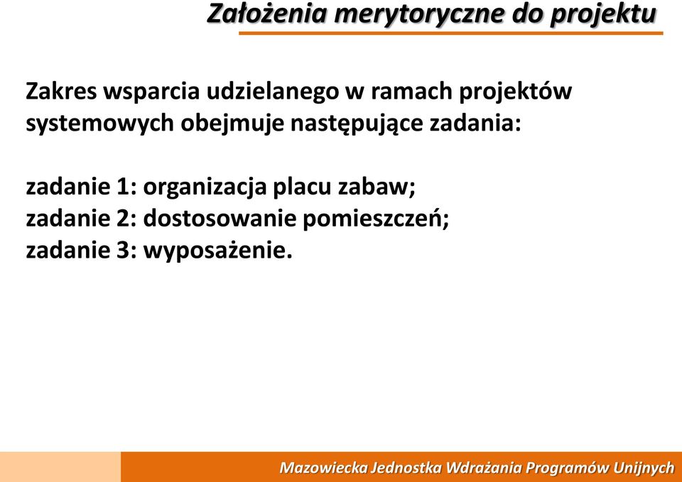 następujące zadania: zadanie 1: organizacja placu