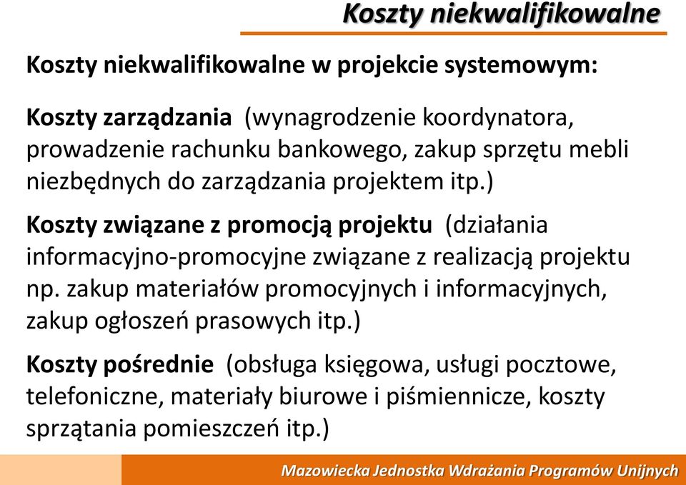 ) Koszty związane z promocją projektu (działania informacyjno-promocyjne związane z realizacją projektu np.