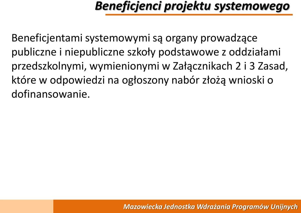 oddziałami przedszkolnymi, wymienionymi w Załącznikach 2 i 3