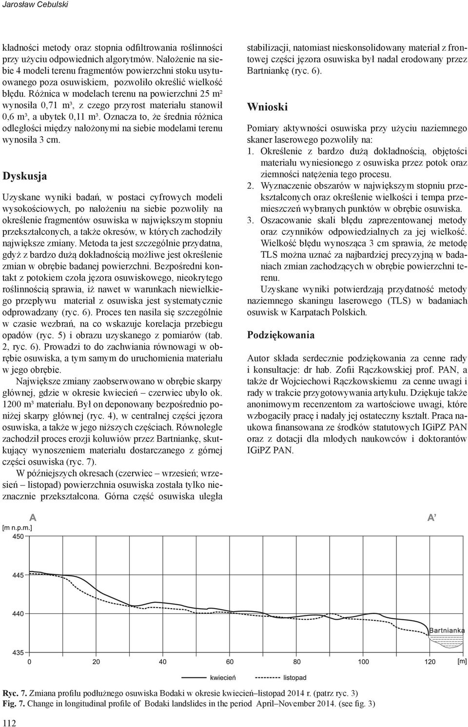 Różnica w modelach terenu na powierzchni 25 m² wynosiła 0,71 m³, z czego przyrost materiału stanowił 0,6 m³, a ubytek 0,11 m³.