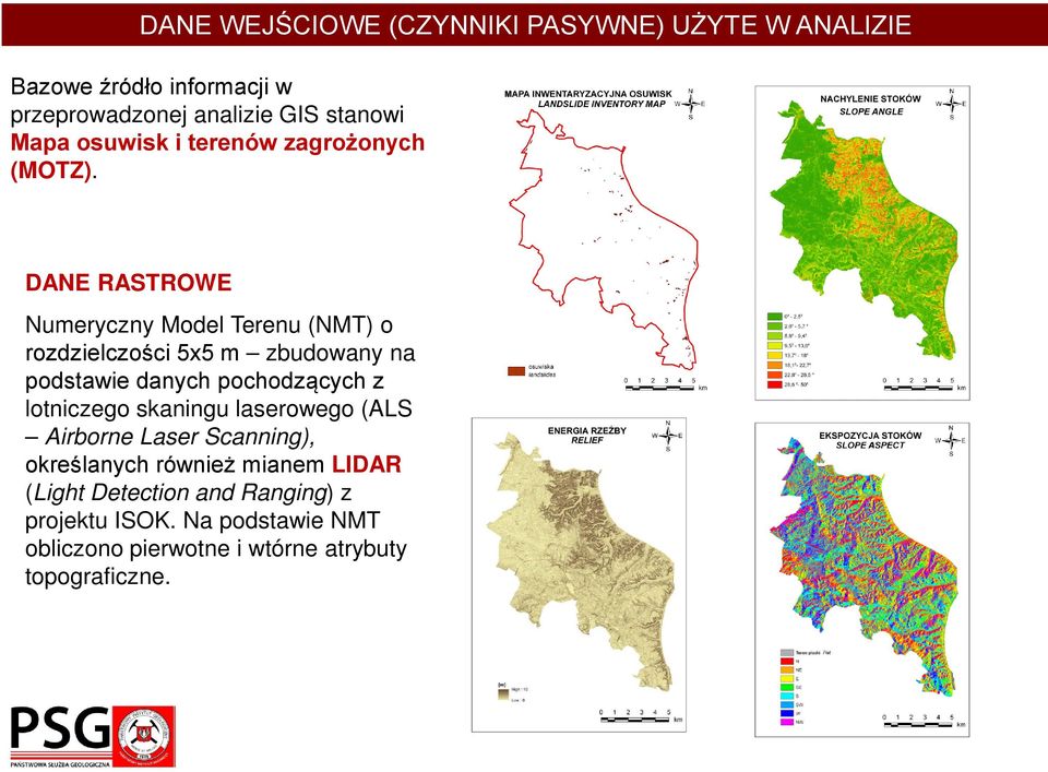 DANE RASTROWE Numeryczny Model Terenu (NMT) o rozdzielczości 5x5 m zbudowany na podstawie danych pochodzących z