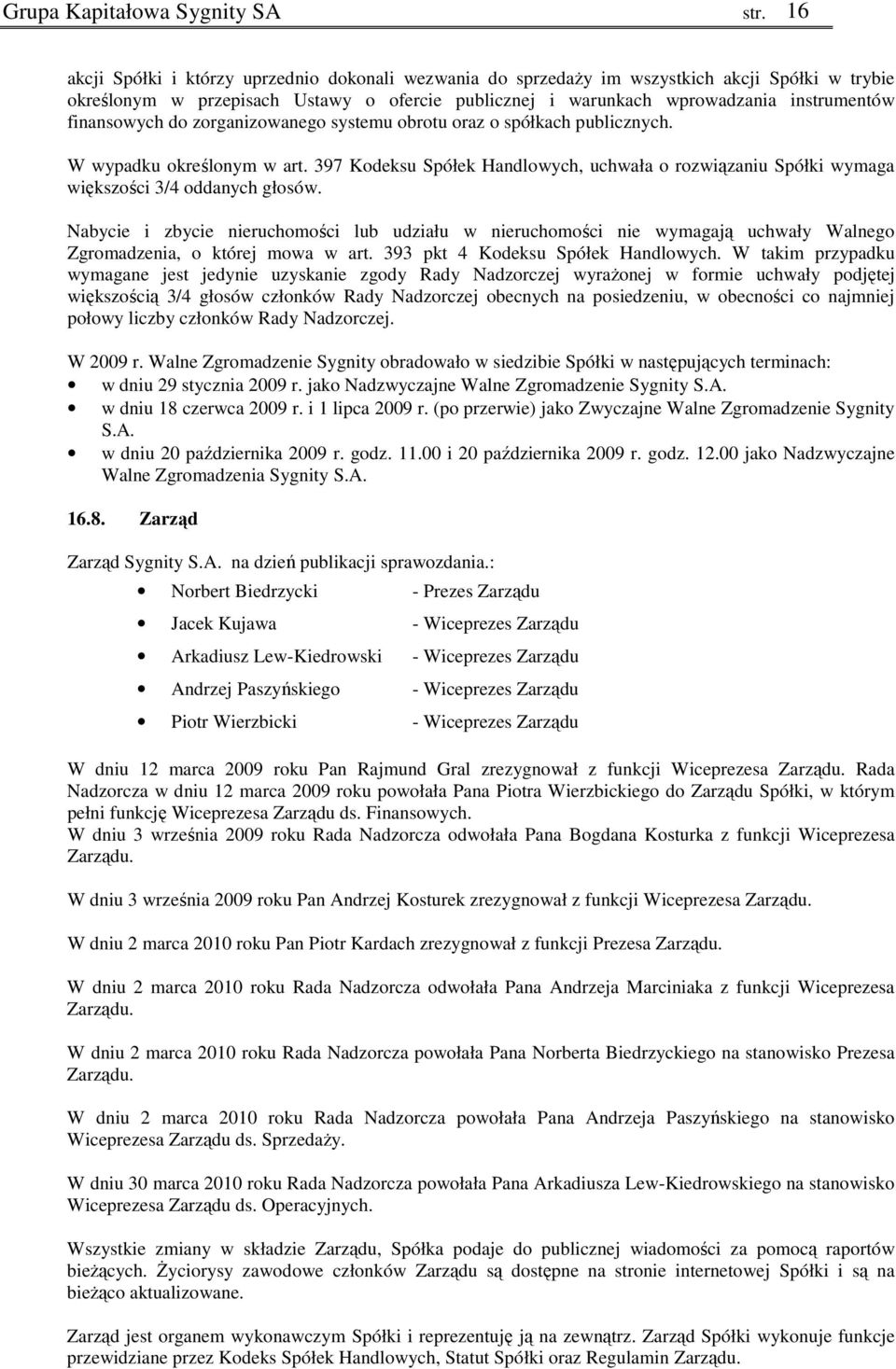 finansowych do zorganizowanego systemu obrotu oraz o spółkach publicznych. W wypadku określonym w art.