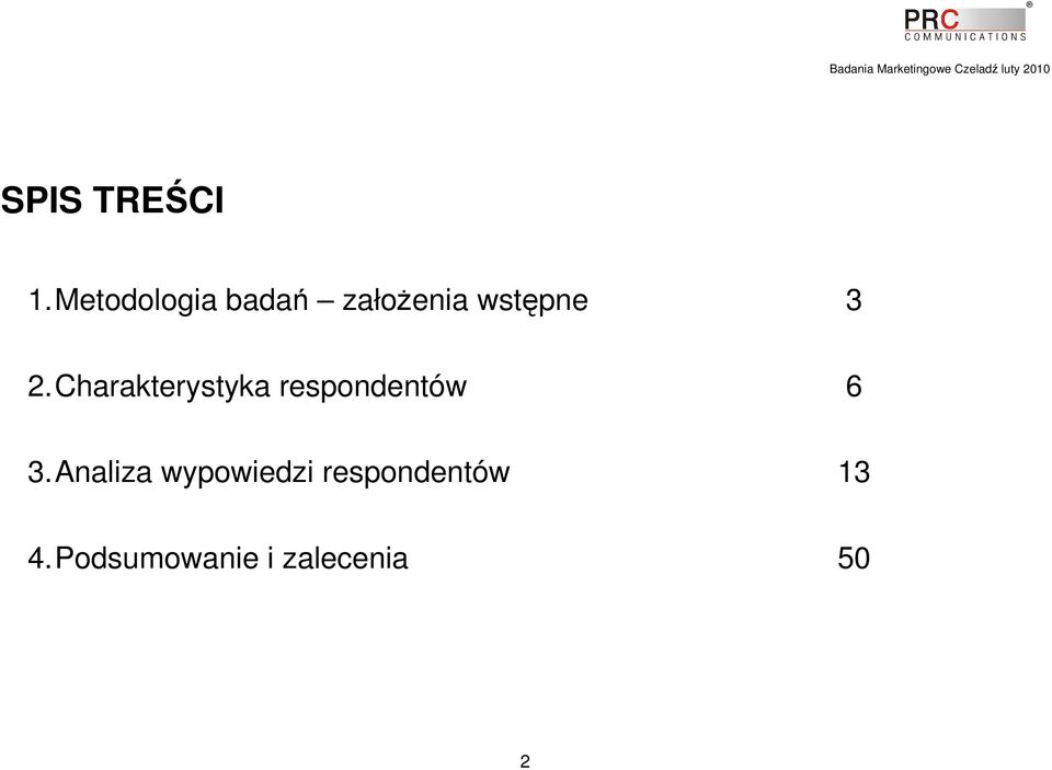 2.Charakterystyka respondentów 6 3.