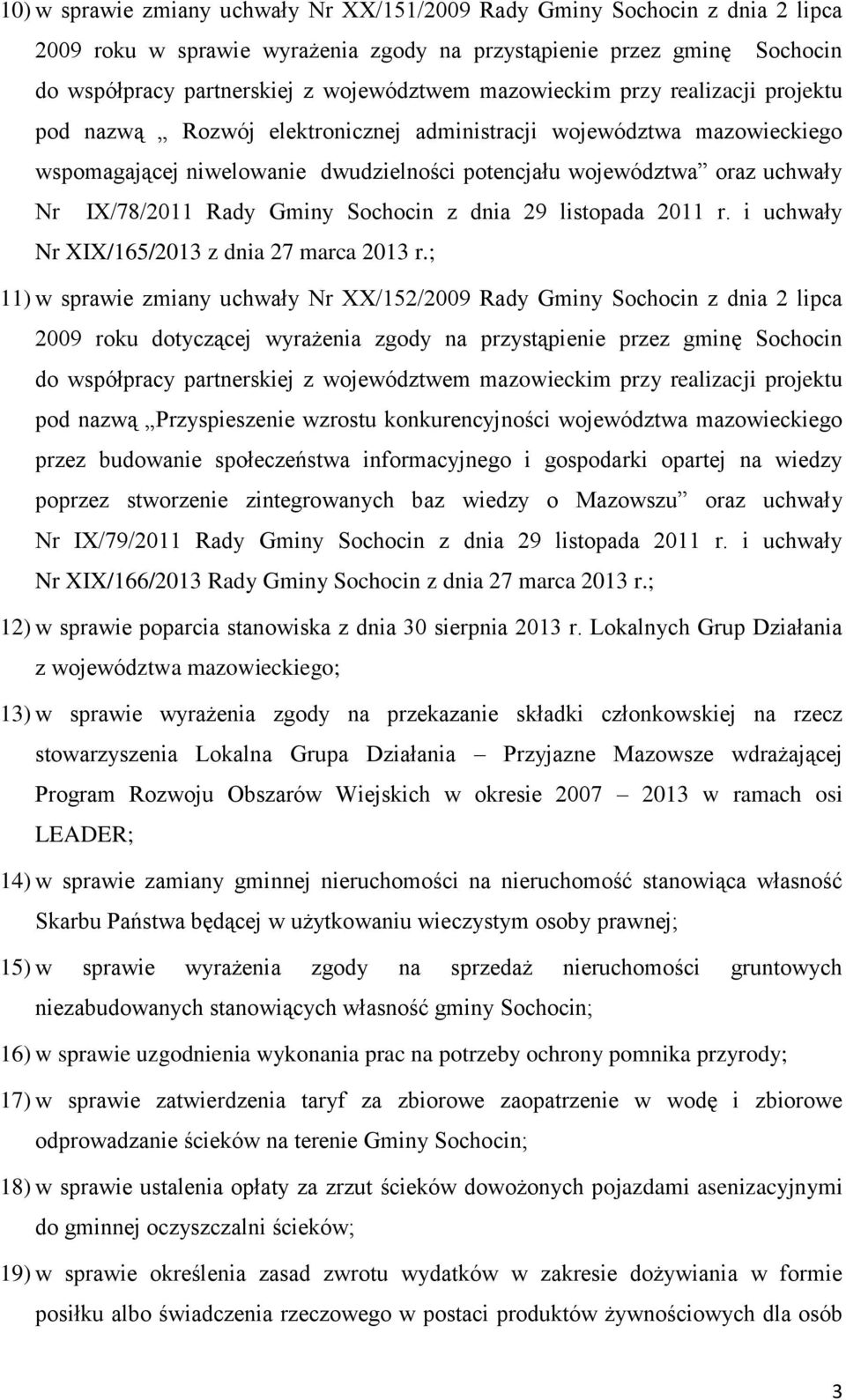 Rady Gminy Sochocin z dnia 29 listopada 2011 r. i uchwały Nr XIX/165/2013 z dnia 27 marca 2013 r.