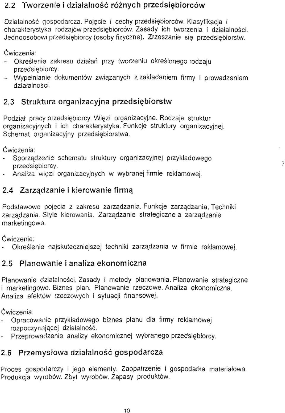 - Wypelnianle dokumentow zwiqzanych z zakladaniem firmy i prowadzeniem dzialalnosci. 2.3 Struktura organizacyjna przedsiebiorstw Podzial pracy przedsigbiorcy Wigzi organizacyjne.