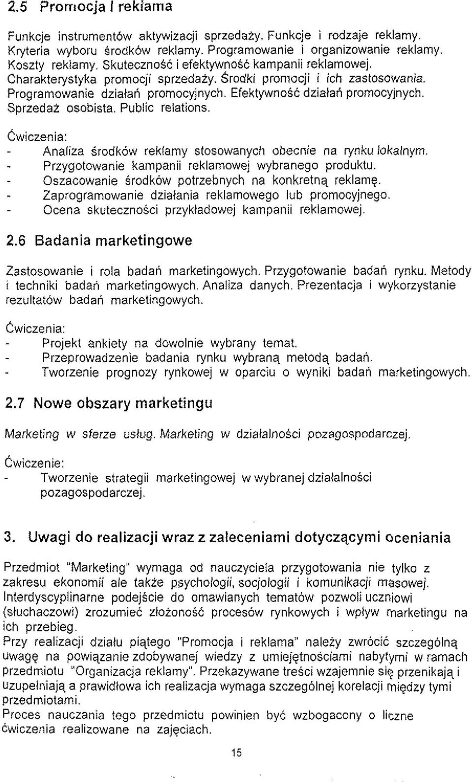 Sprzedai osobista. Public relations. - Analiza Srodkow reklamv stosowanvch obecnie na wnku iokalnvm. - Przygotowanie kampanii~reklamowej wybranego produktu.