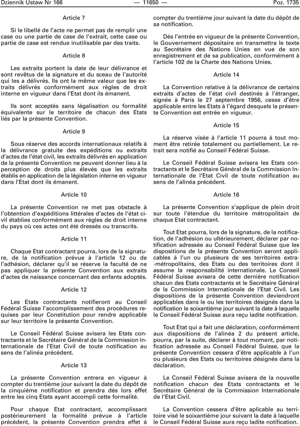 Article 8 Les extraits portent la date de leur délivrance et sont rev tus de la signature et du sceau de l autorité qui les a délivrés.