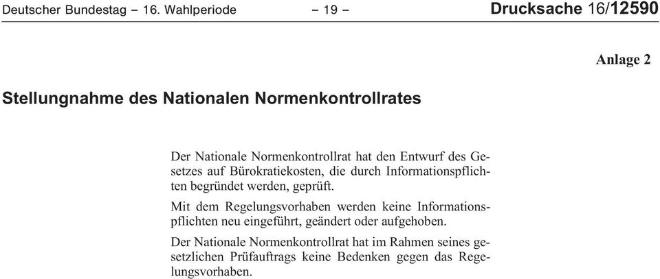 DerNationaleNormenkontrollrathatdenEntwurfdesGesetzesaufBürokratiekosten,diedurchInformationspflichten begründet