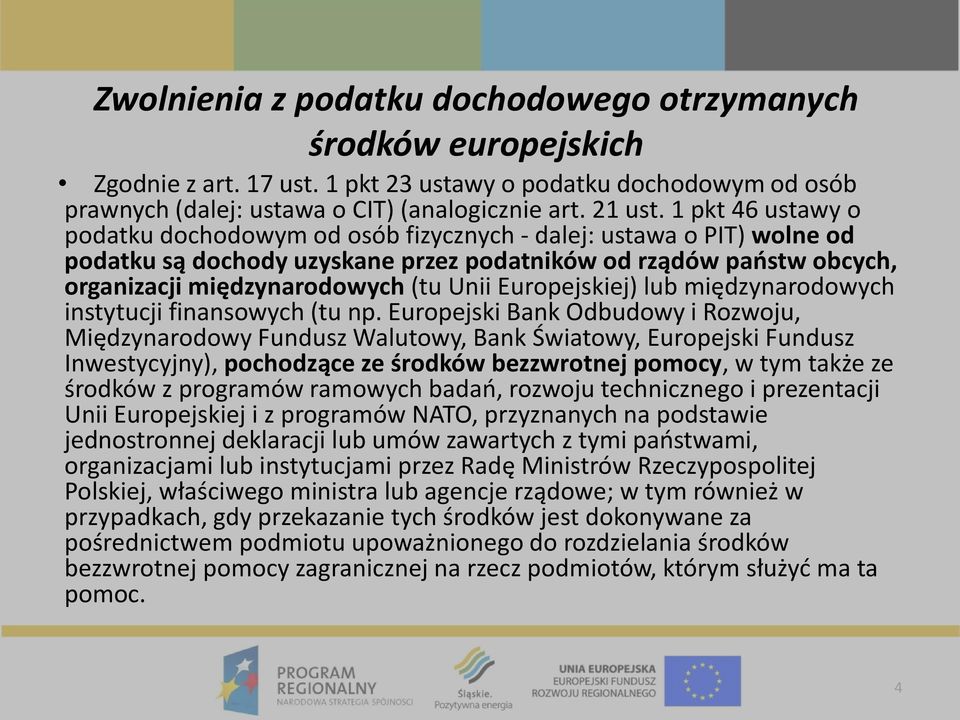 Europejskiej) lub międzynarodowych instytucji finansowych (tu np.