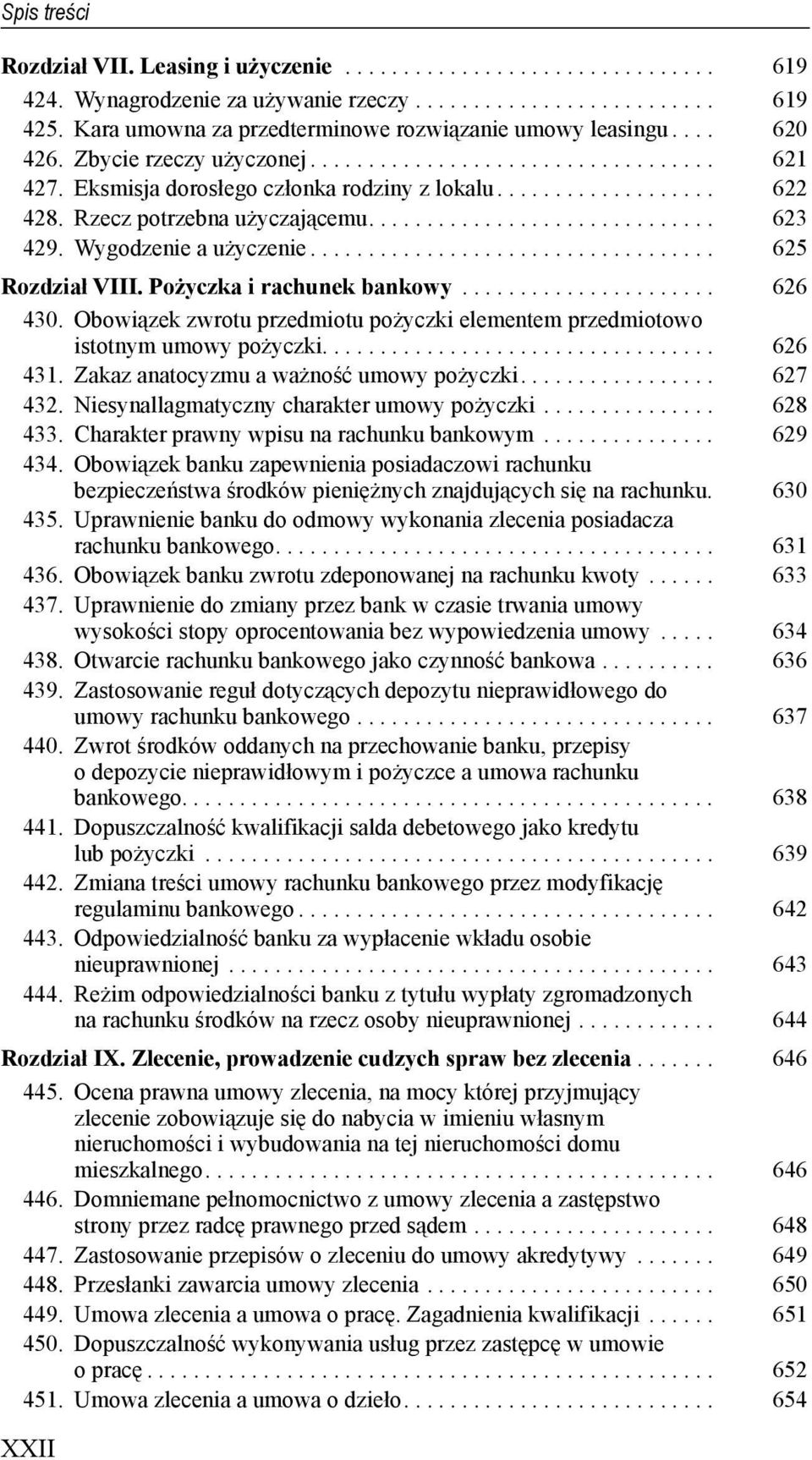 Wygodzenie a użyczenie................................... 625 Rozdział VIII. Pożyczka i rachunek bankowy...................... 626 430.