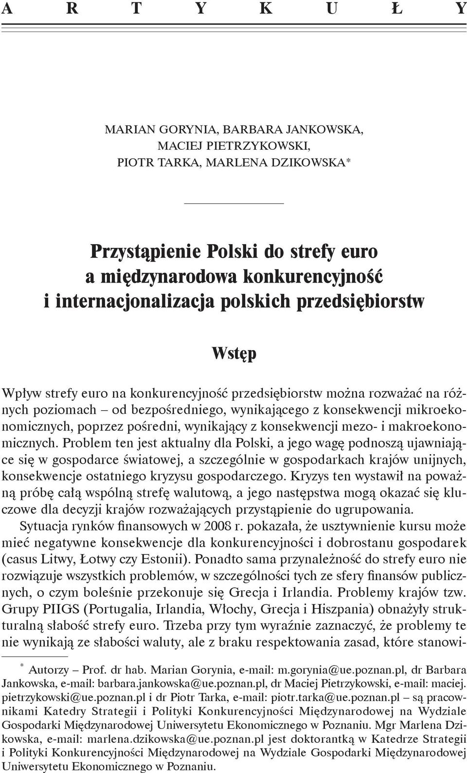 pośredni, wynikający z konsekwencji mezo- i makroekonomicznych.