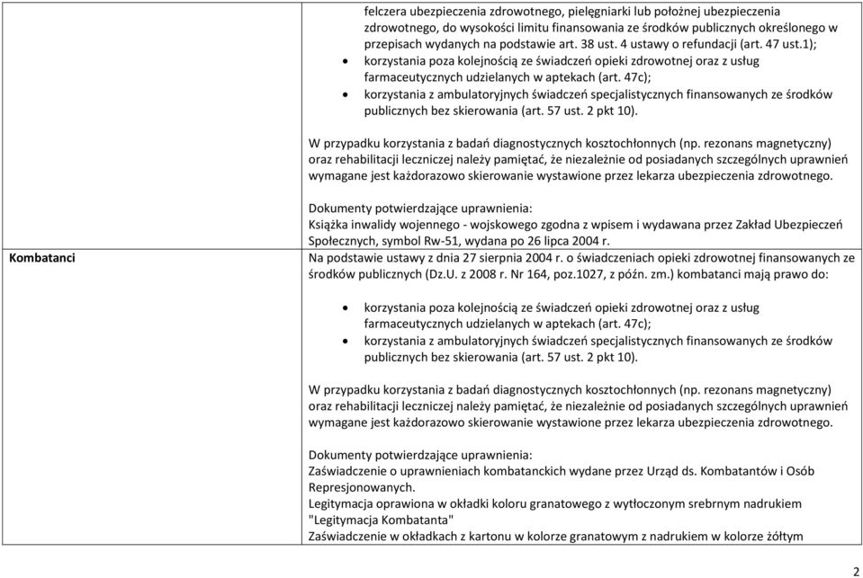 47c); publicznych bez skierowania (art. 57 ust. 2 pkt 10).