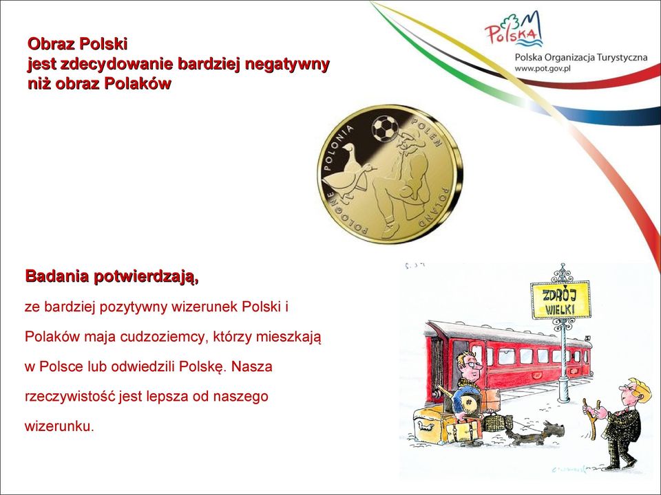 Polski i Polaków maja cudzoziemcy, którzy mieszkają w Polsce lub