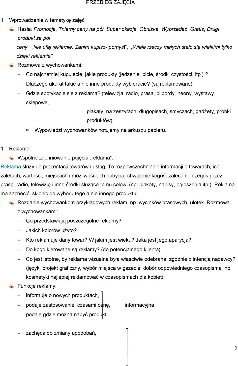 Dlaczego akurat takie a nie inne produkty wybieracie? (są reklamowane); Gdzie spotykacie się z reklamą?