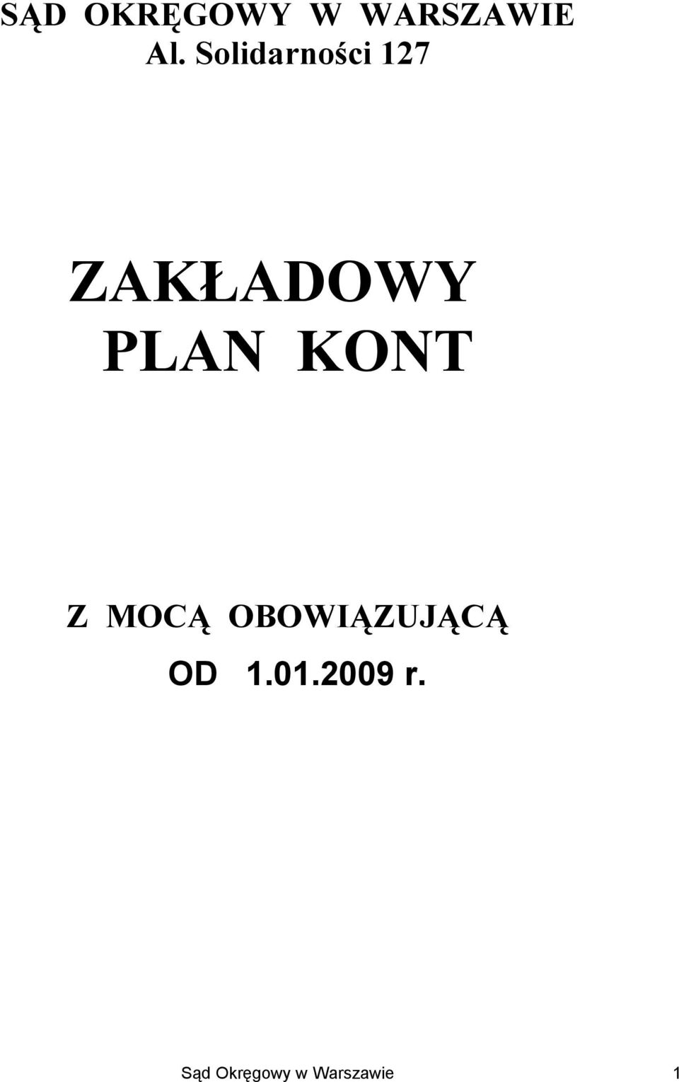 KONT Z MOCĄ OBOWIĄZUJĄCĄ OD 1.