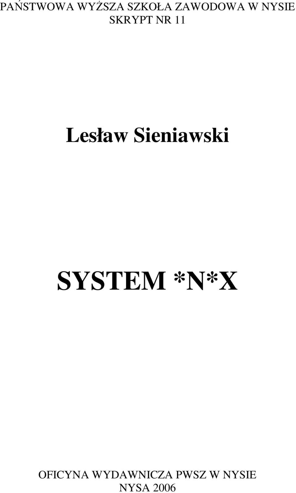 Lesław Sieniawski SYSTEM *N*X