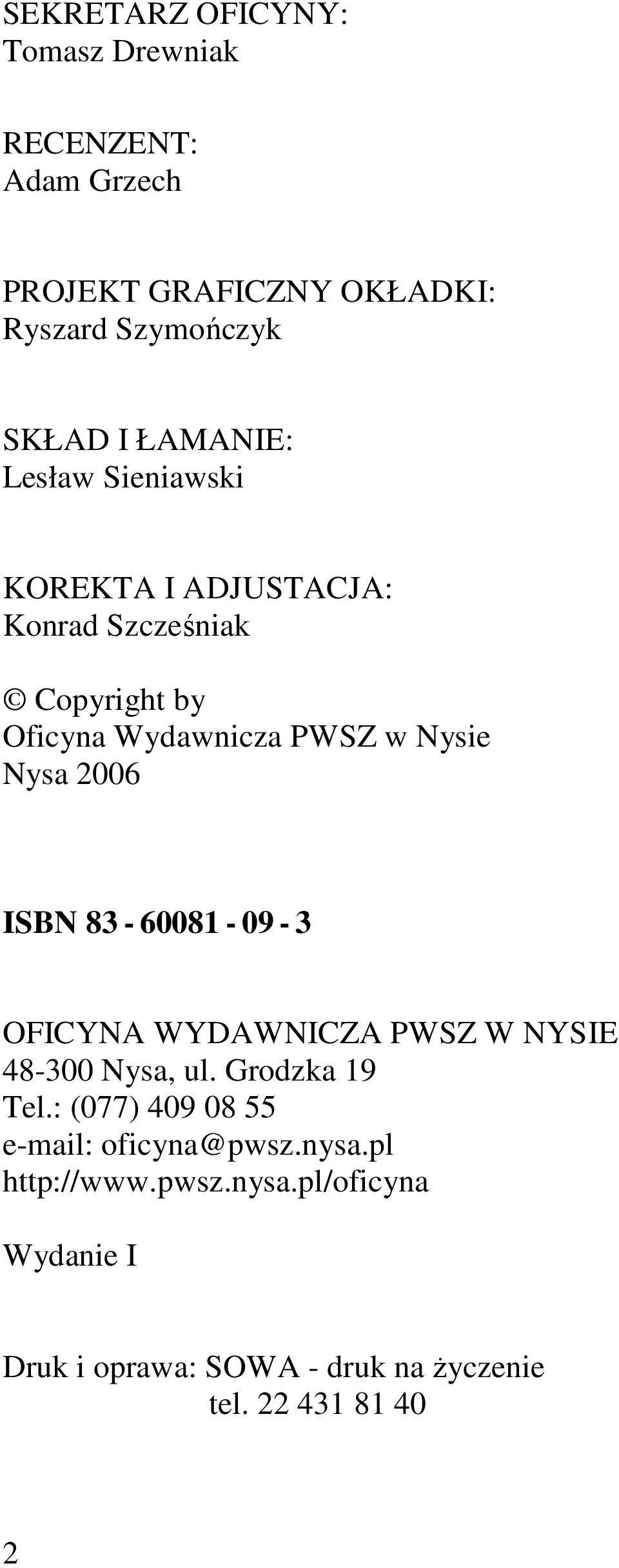 2006 ISBN 83-60081 - 09-3 OFICYNA WYDAWNICZA PWSZ W NYSIE 48-300 Nysa, ul. Grodzka 19 Tel.