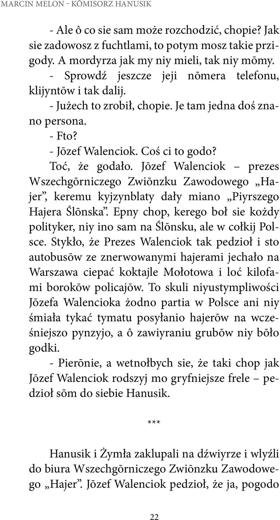 Jōzef Walenciok prezes Wszechgōrniczego Zwiōnzku Zawodowego Hajer, keremu kyjzynblaty dały miano Piyrszego Hajera Ślōnska.