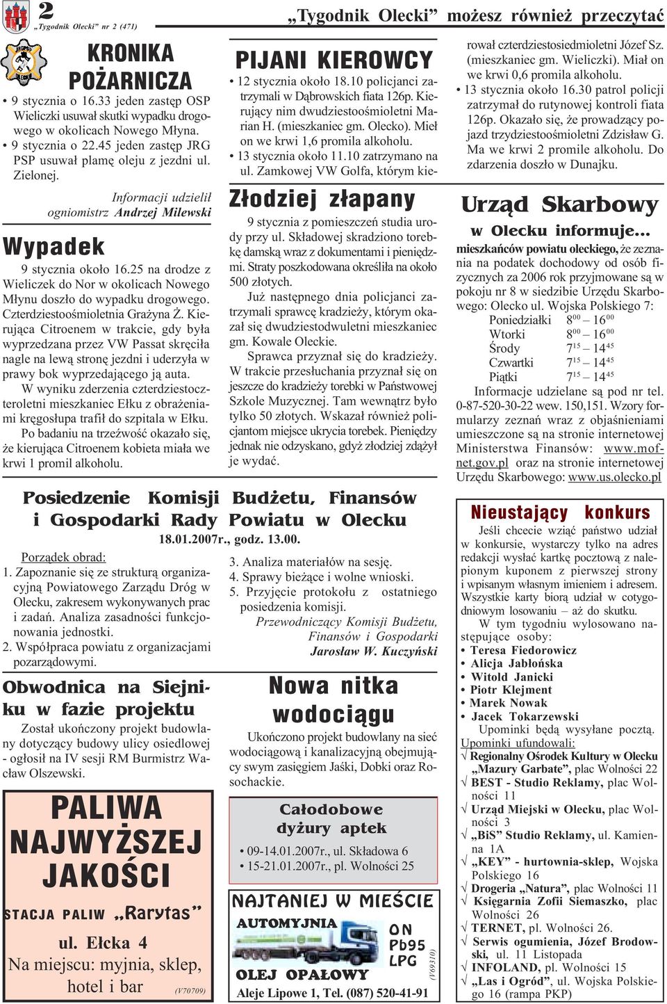 Czterdziestooœmioletnia Gra yna. Kieruj¹ca Citroenem w trakcie, gdy by³a wyprzedzana przez VW Passat skrêci³a nagle na lew¹ stronê jezdni i uderzy³a w prawy bok wyprzedaj¹cego j¹ auta.