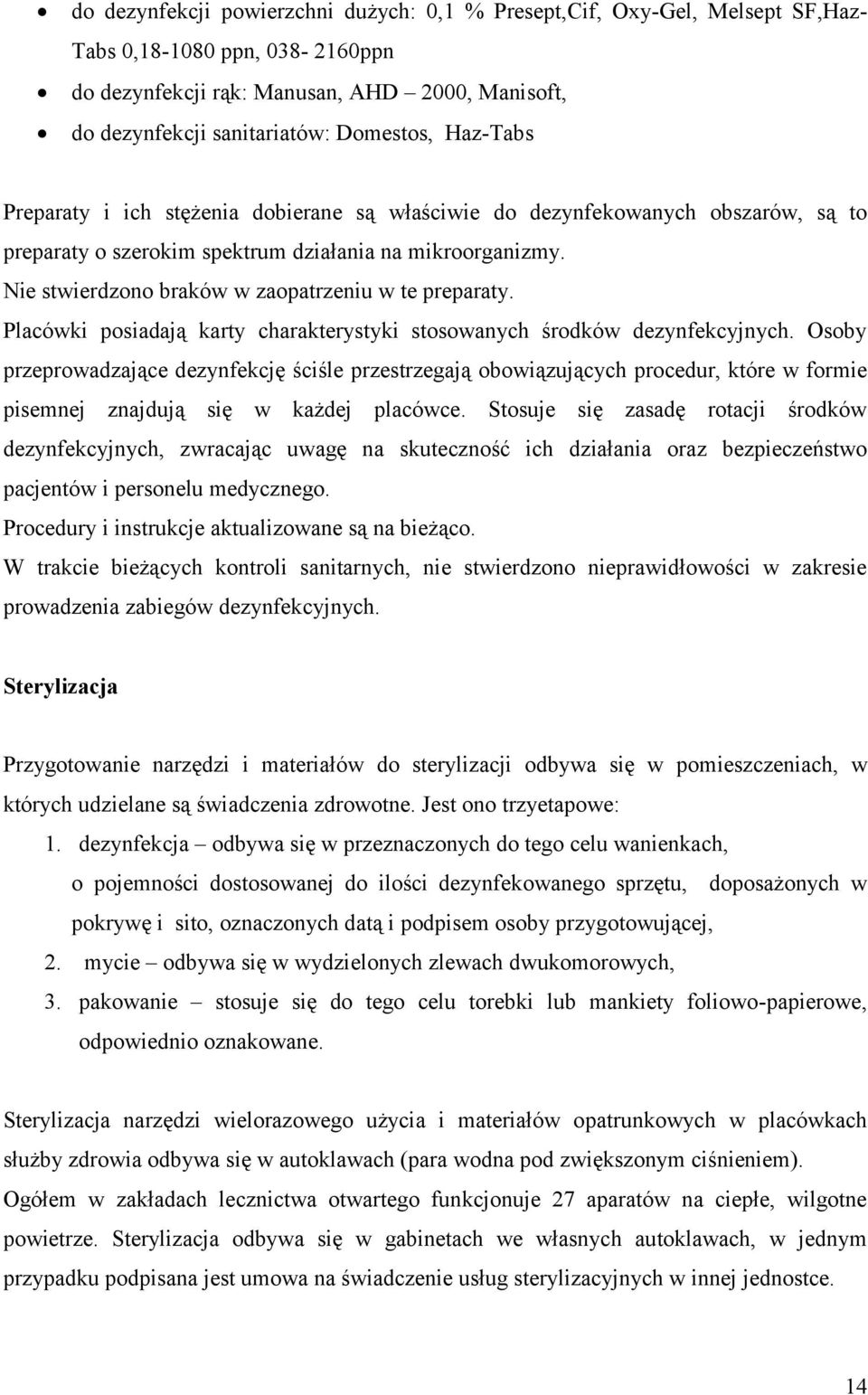 Placówki posiadają karty charakterystyki stosowanych środków dezynfekcyjnych.