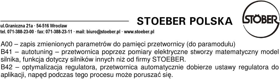 dotyczy silników innych niŝ od firmy STOEBER.