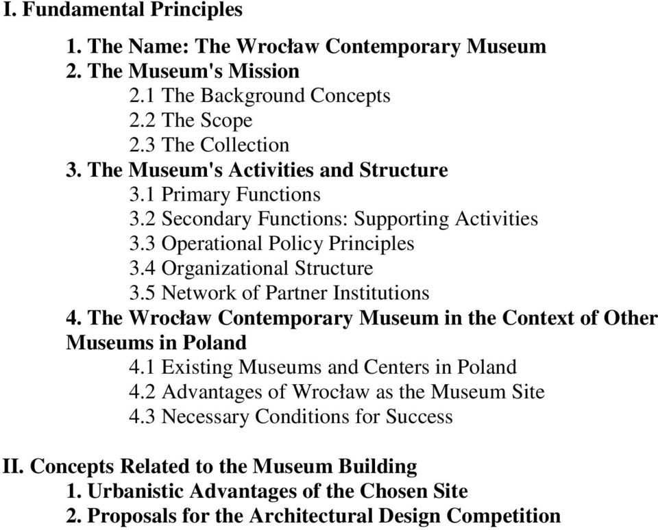 5 Network of Partner Institutions 4. The Wrocław Contemporary Museum in the Context of Other Museums in Poland 4.1 Existing Museums and Centers in Poland 4.