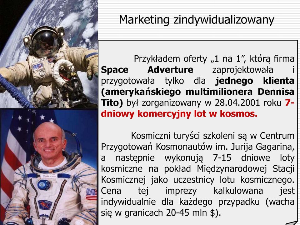 Kosmiczni turyści szkoleni są w Centrum Przygotowań Kosmonautów im.