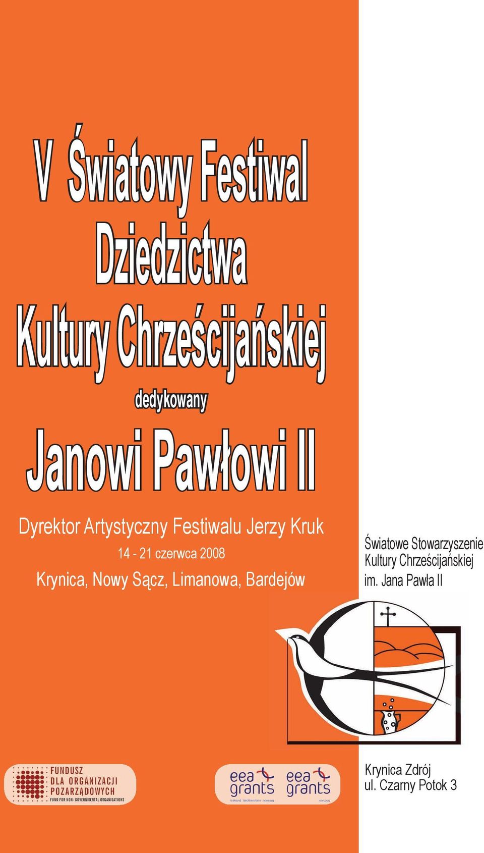 czerwca 2008 Krynica, Nowy Sącz, Limanowa, Bardejów Światowe