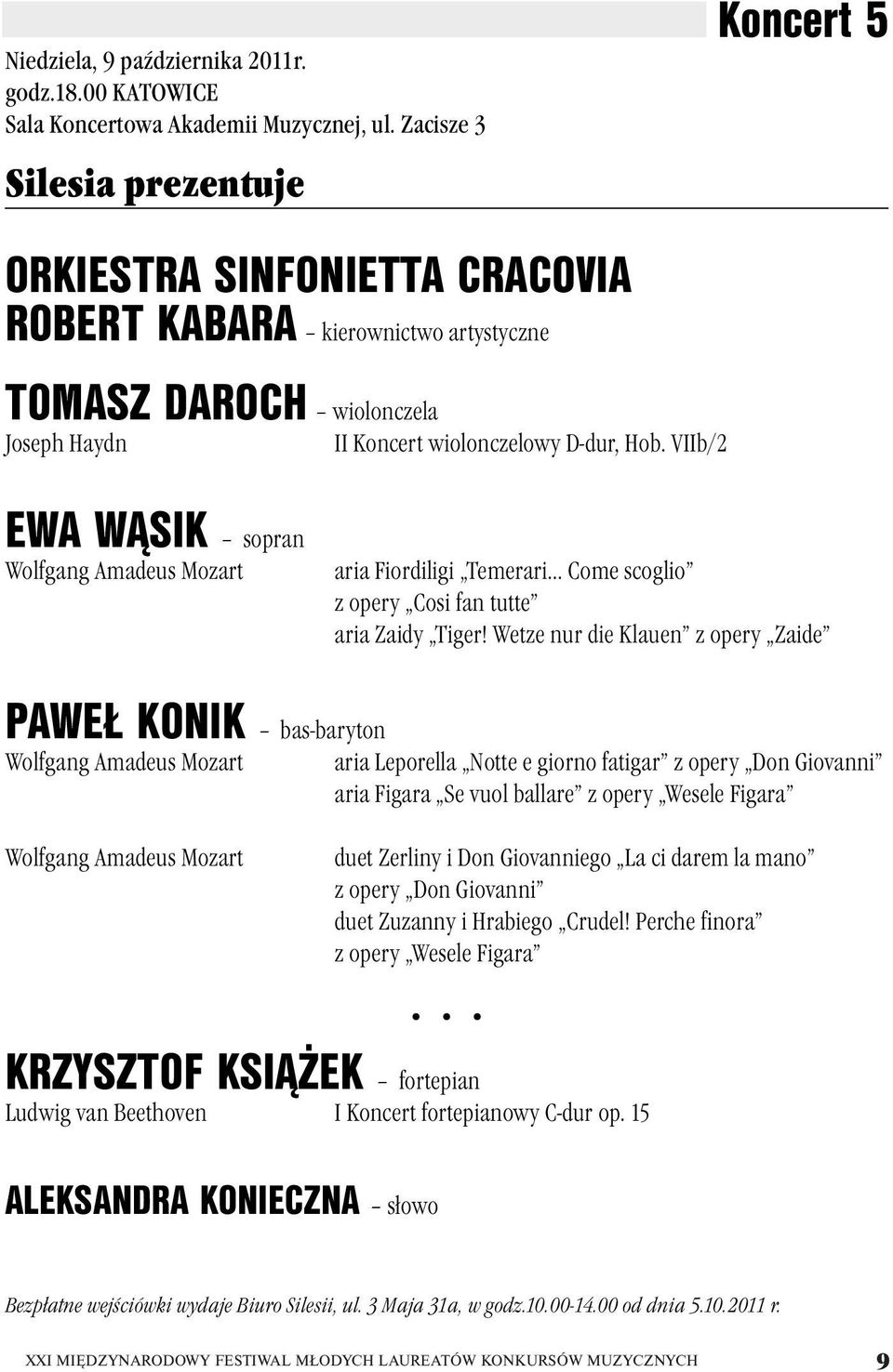 VIIb/2 EWA WĄSIK sopran Wolfgang Amadeus Mozart aria Fiordiligi Temerari Come scoglio z opery Cosi fan tutte aria Zaidy Tiger!