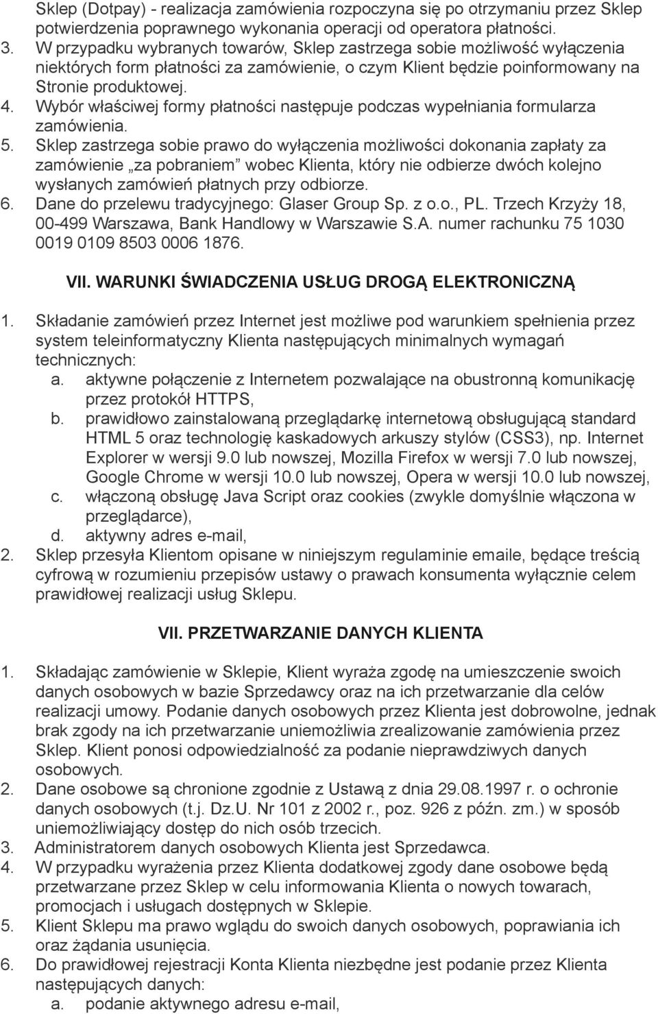 Wybór właściwej formy płatności następuje podczas wypełniania formularza zamówienia. 5.