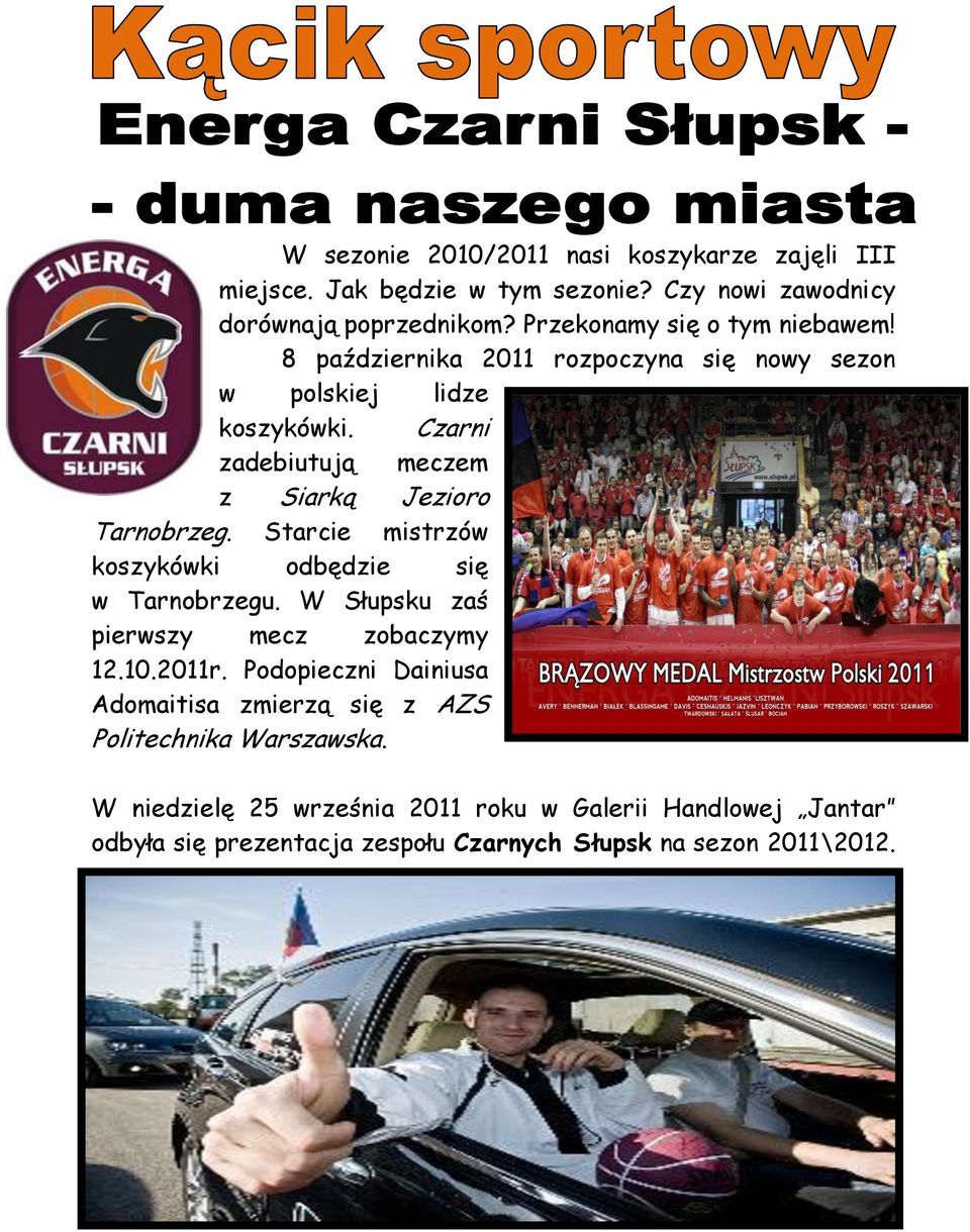 Czarni zadebiutują meczem z Siarką Jezioro Tarnobrzeg. Starcie mistrzów koszykówki odbędzie się w Tarnobrzegu.