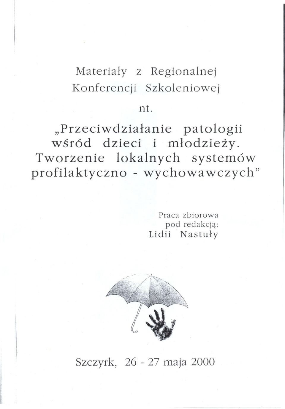 ciwdzi'alanie patologii wsród dzieci i mlodziezy.