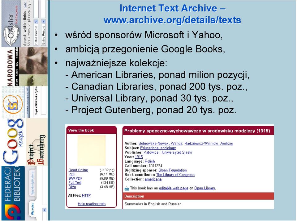 Google Books, najważniejsze kolekcje: - American Libraries, ponad milion