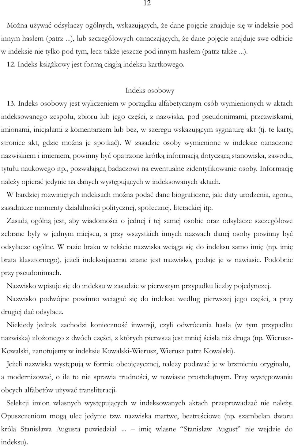 Indeks książkowy jest formą ciągłą indeksu kartkowego. Indeks osobowy 13.