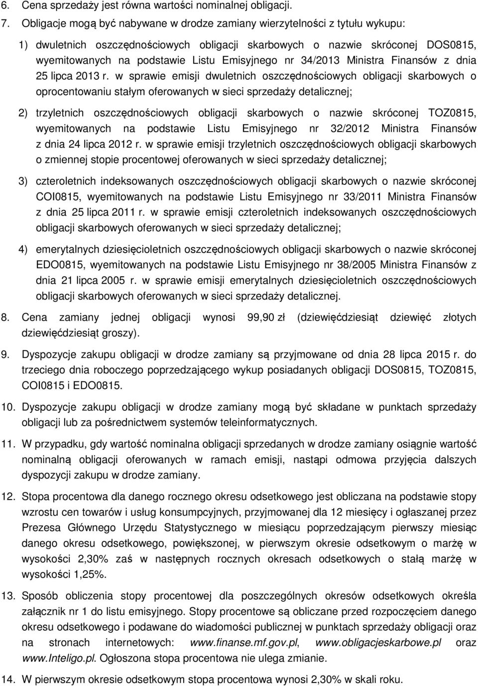 Emisyjnego nr 34/2013 Ministra Finansów z dnia 25 lipca 2013 r.