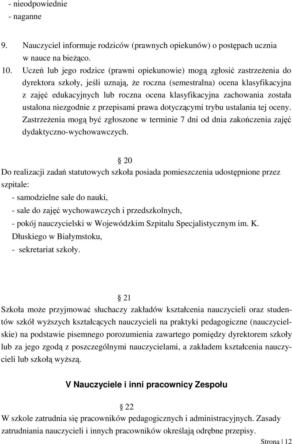 klasyfikacyjna zachowania została ustalona niezgodnie z przepisami prawa dotyczącymi trybu ustalania tej oceny.