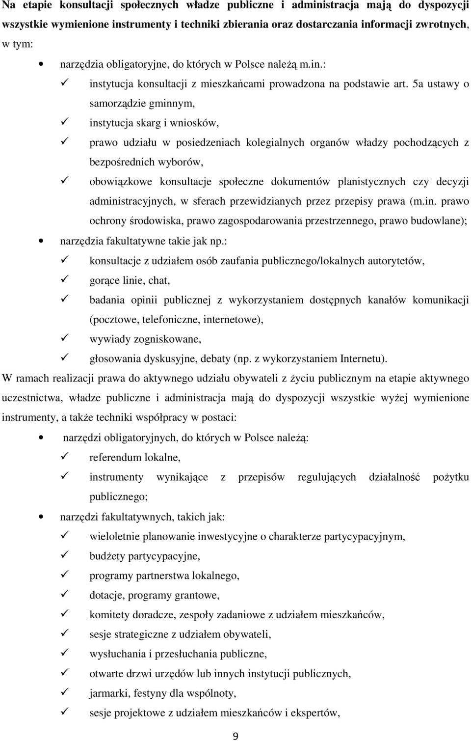 5a ustawy o samorządzie gminnym, instytucja skarg i wniosków, prawo udziału w posiedzeniach kolegialnych organów władzy pochodzących z bezpośrednich wyborów, obowiązkowe konsultacje społeczne