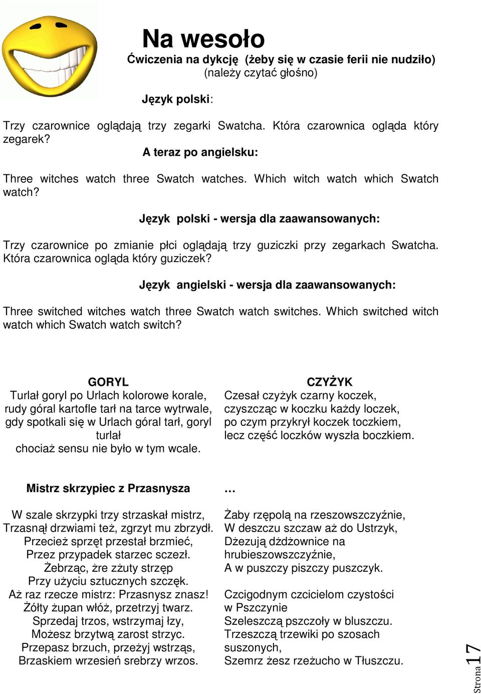 Język polski - wersja dla zaawansowanych: Trzy czarownice po zmianie płci oglądają trzy guziczki przy zegarkach Swatcha. Która czarownica ogląda który guziczek?