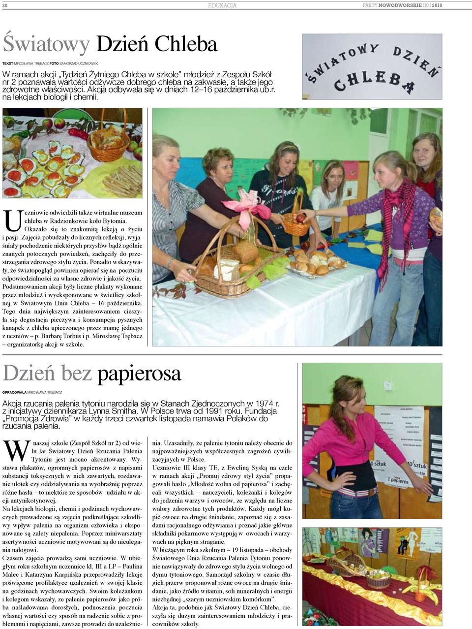 Uczniowie odwiedzili także wirtualne muzeum chleba w Radzionkowie koło Bytomia. Okazało się to znakomitą lekcją o życiu i pasji.