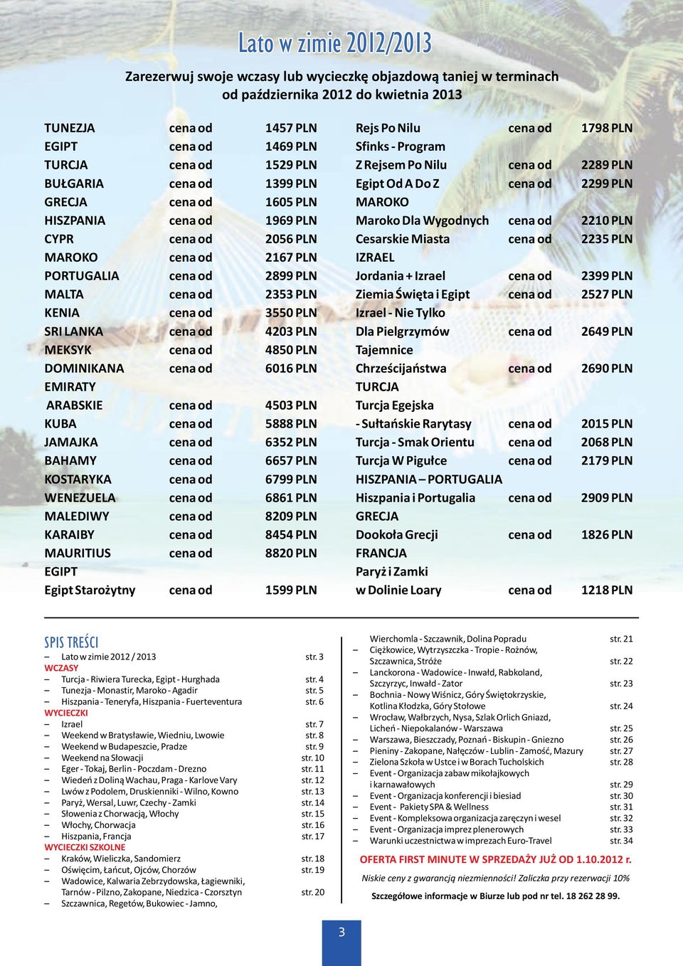 SRI LANKA cena od 4203 PLN MEKSYK cena od 4850 PLN DOMINIKANA cena od 6016 PLN EMIRATY ARABSKIE cena od 4503 PLN KUBA cena od 5888 PLN JAMAJKA cena od 6352 PLN BAHAMY cena od 6657 PLN KOSTARYKA cena