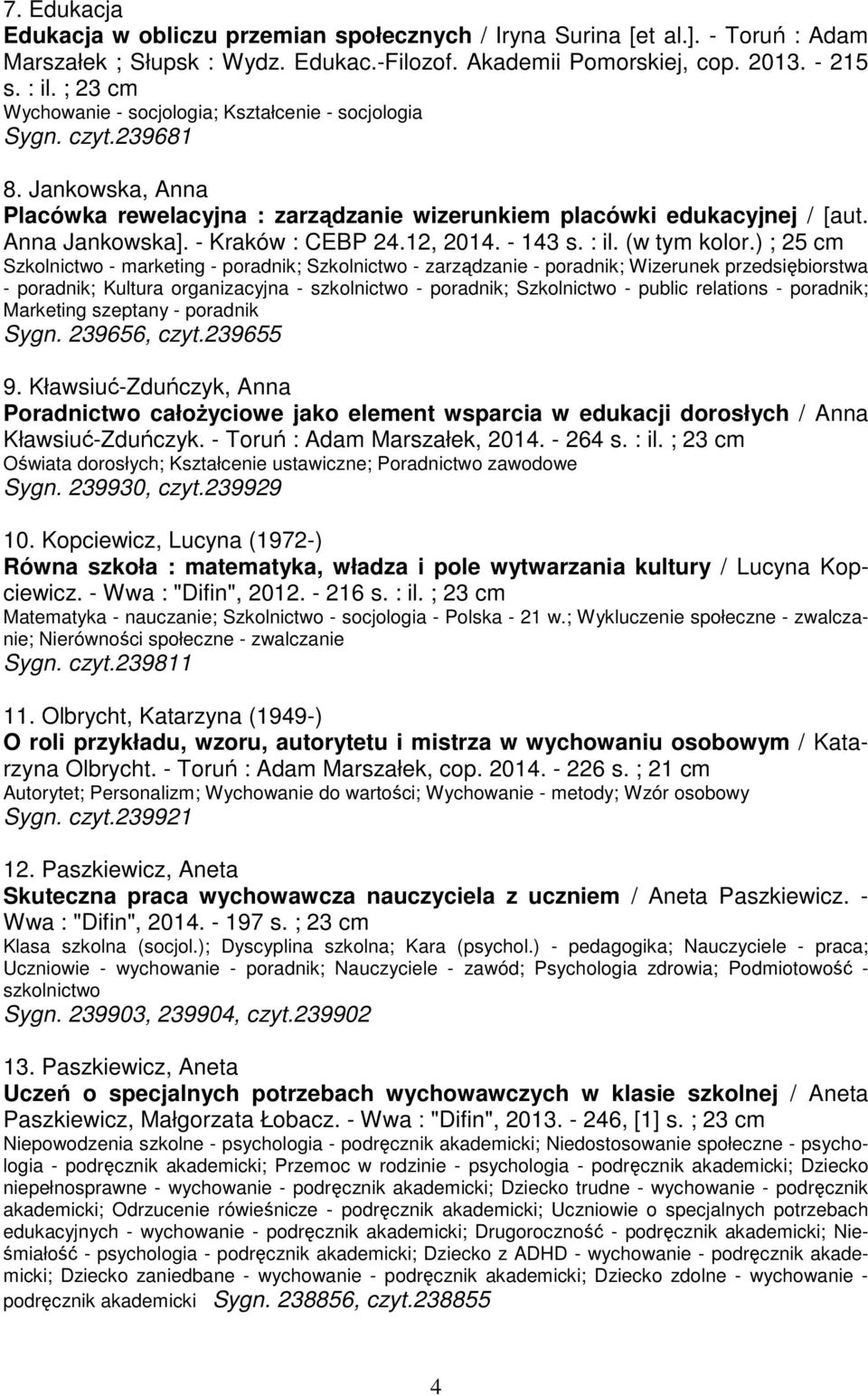 - Kraków : CEBP 24.12, 2014. - 143 s. : il. (w tym kolor.