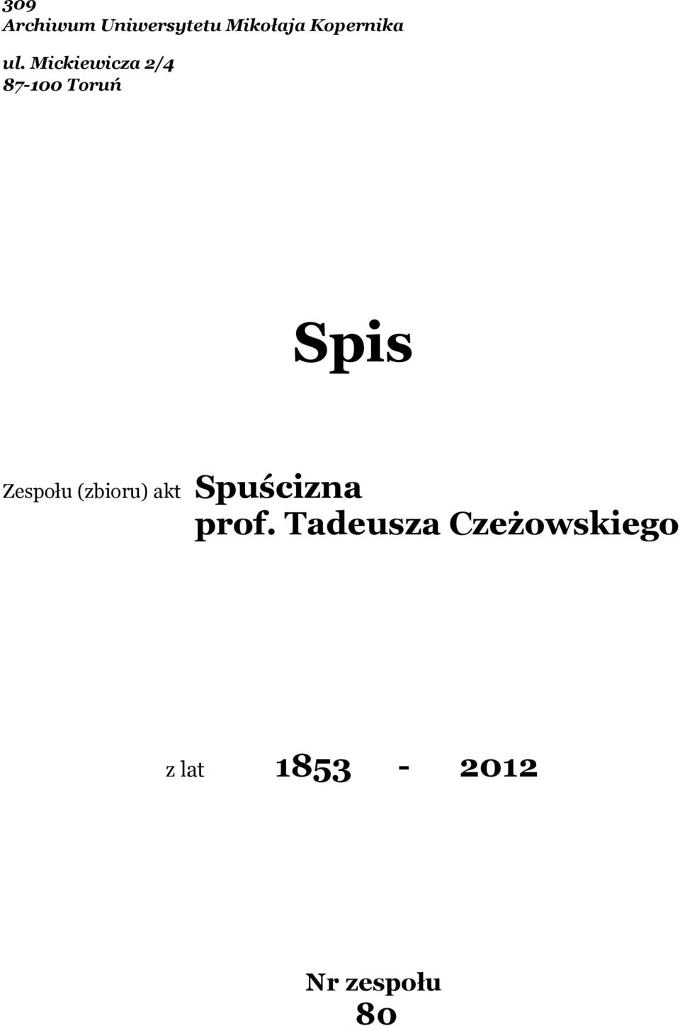 Mickiewicza 2/4 87-100 Toruń Spis Zespołu