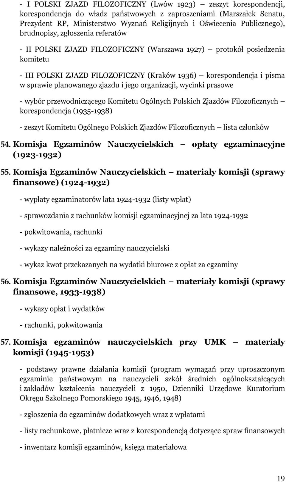 sprawie planowanego zjazdu i jego organizacji, wycinki prasowe - wybór przewodniczącego Komitetu Ogólnych Polskich Zjazdów Filozoficznych korespondencja (1935-1938) - zeszyt Komitetu Ogólnego