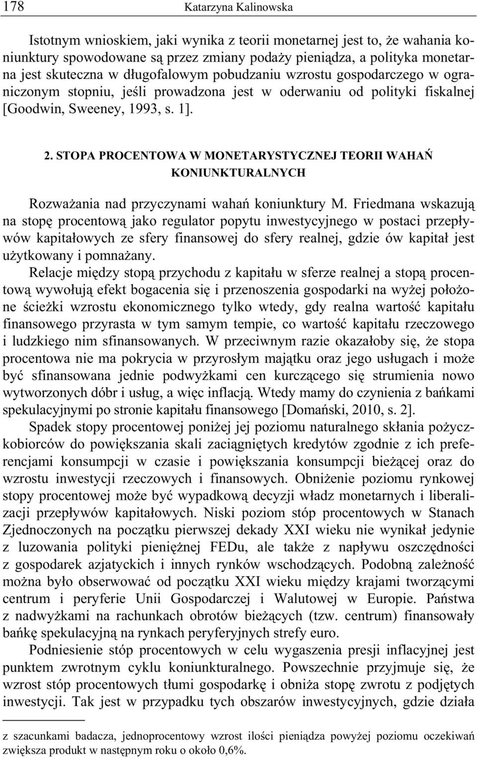 STOPA PROCENTOWA W MONETARYSTYCZNEJ TEORII WAHA KONIUNKTURALNYCH Rozwa ania nad przyczynami waha koniunktury M.