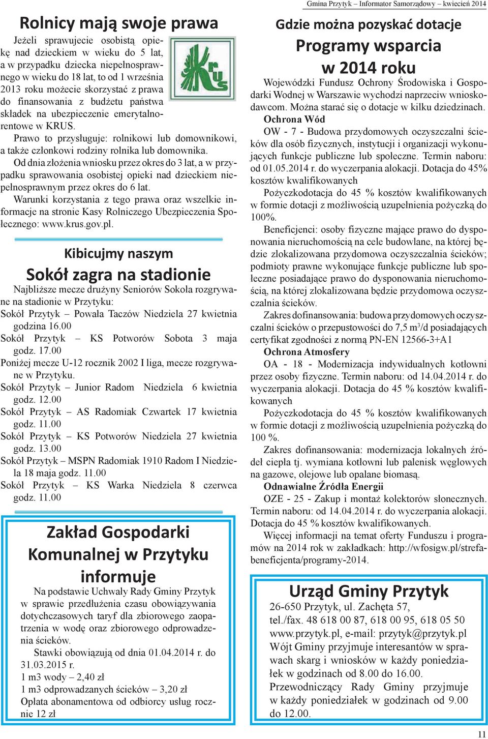 Od dnia złożenia wniosku przez okres do 3 lat, a w przypadku sprawowania osobistej opieki nad dzieckiem niepełnosprawnym przez okres do 6 lat.